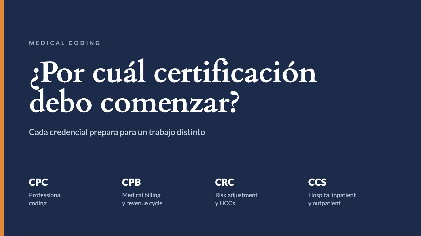 Por dónde empezar en medical coding: CPC para professional coding, CPB para medical billing, CRC para risk adjustment y CCS para hospital coding